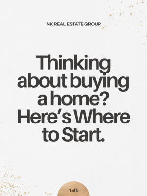 Thinking About Buying a Home? Start Here: 3 Essential Tips for Every Buyer